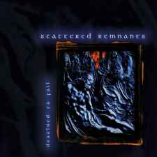 SCATTERED REMNANTS - Destined to Fail Re-Release CD